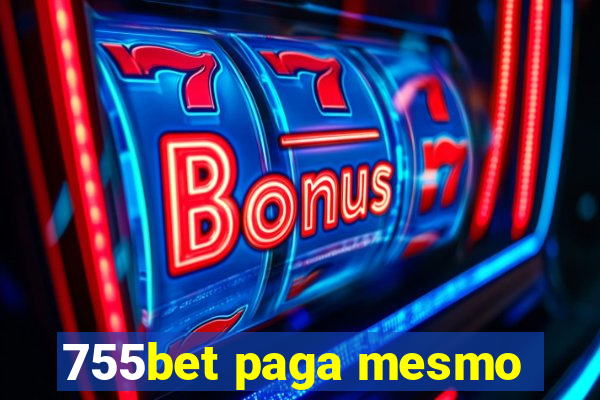 755bet paga mesmo